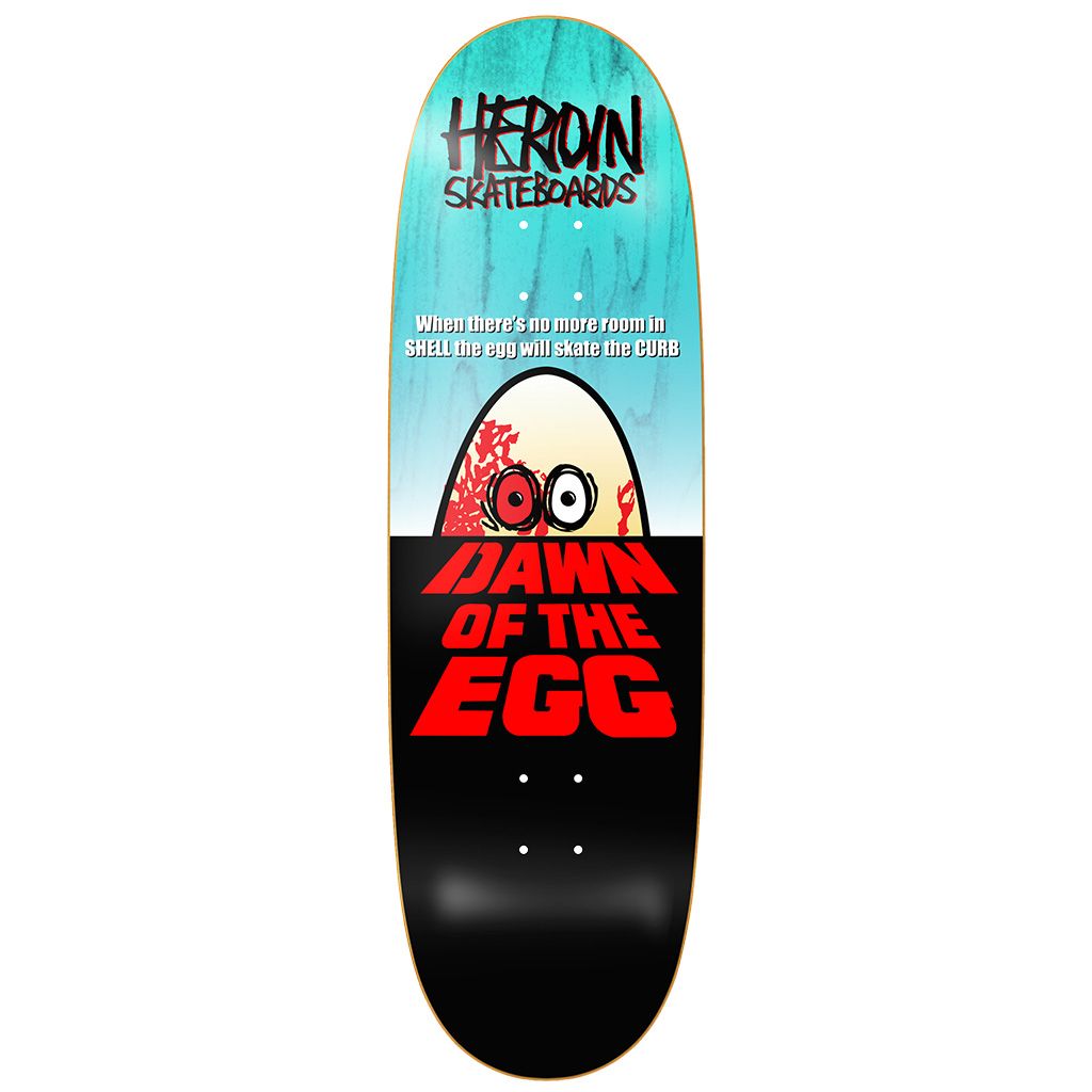 Heroin Skateboards Dawn of the Egg Deck 9.4